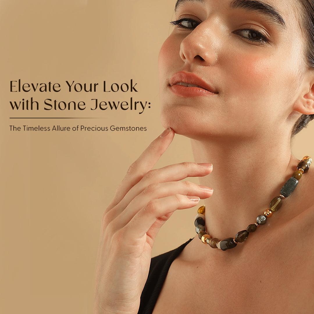 Elevate Your Look with Stone Jewelry: The Timeless Allure of Precious Gemstones