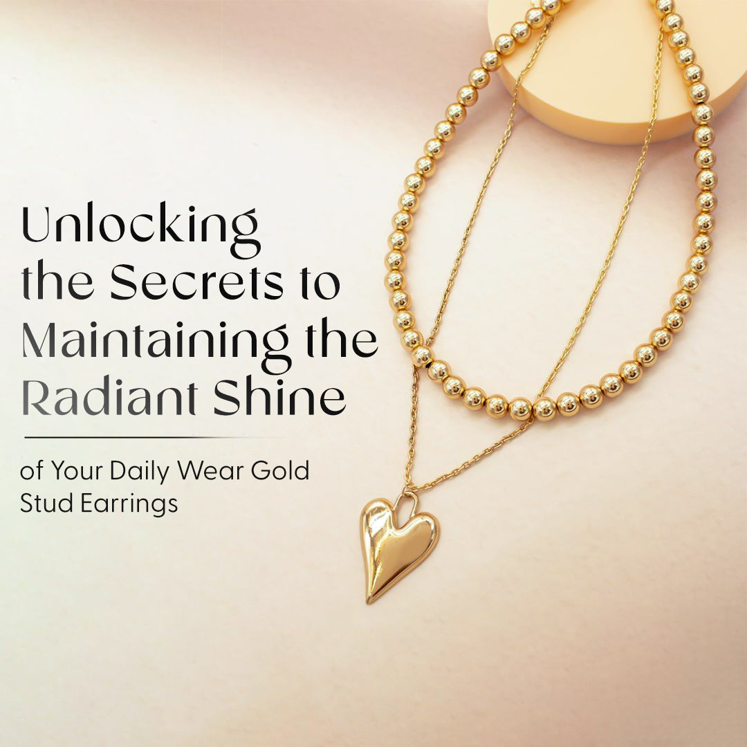 Unlocking the Secrets to Maintaining the Radiant Shine of Your Daily Wear Gold Stud Earrings