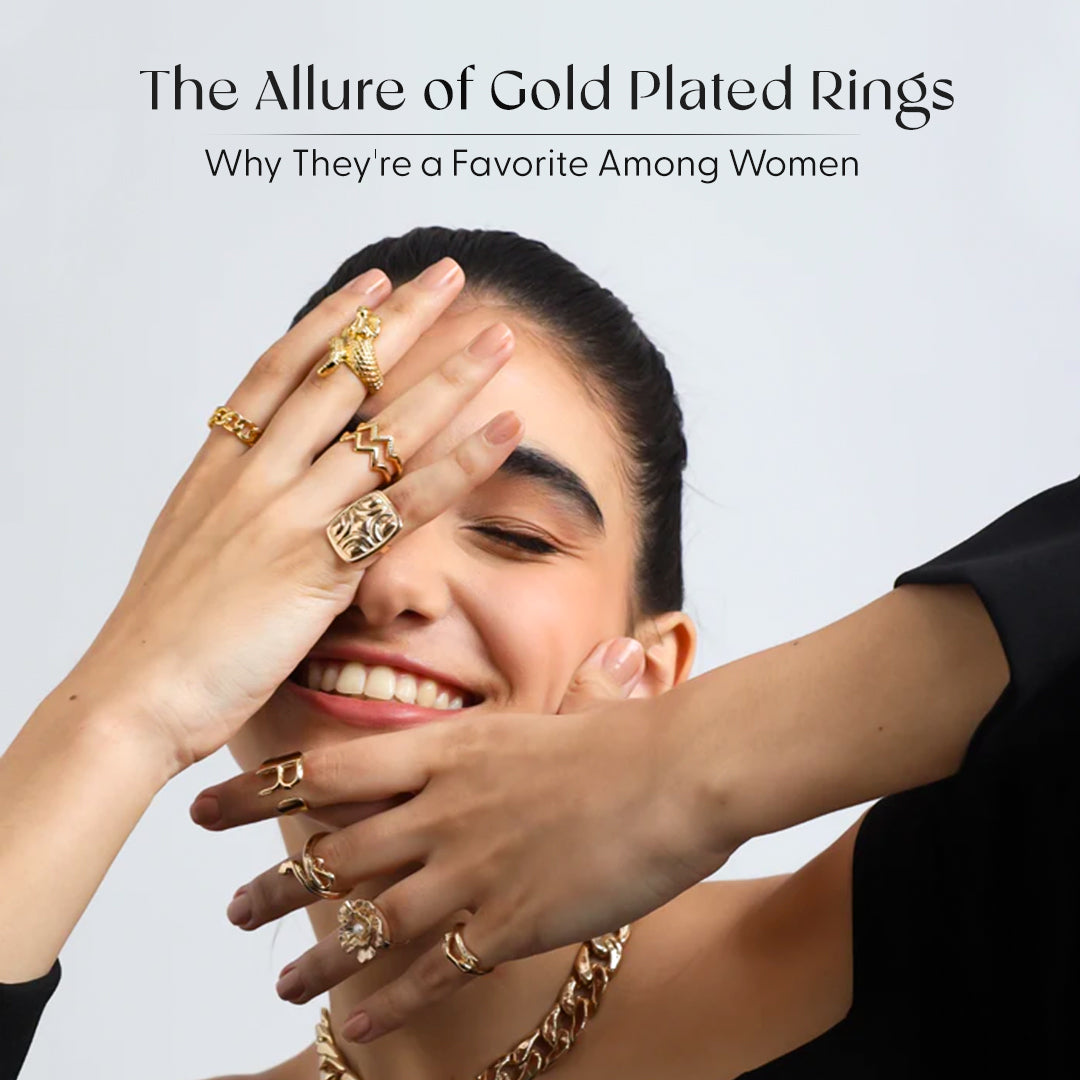 The Allure of Gold Plated Rings: Why They're a Favorite Among Women